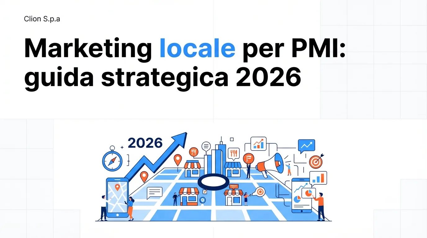 Marketing locale per PMI: guida strategica 2026