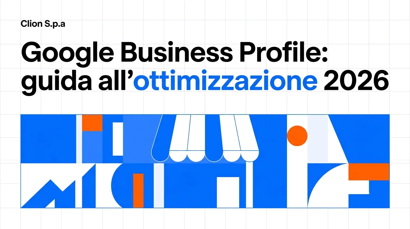 Google Business Profile: guida all'ottimizzazione 2026