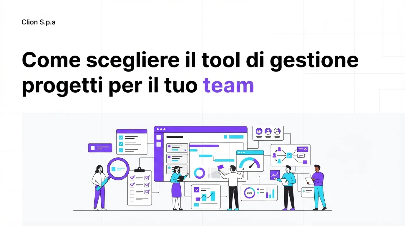 Come scegliere il tool di gestione progetti per il tuo team