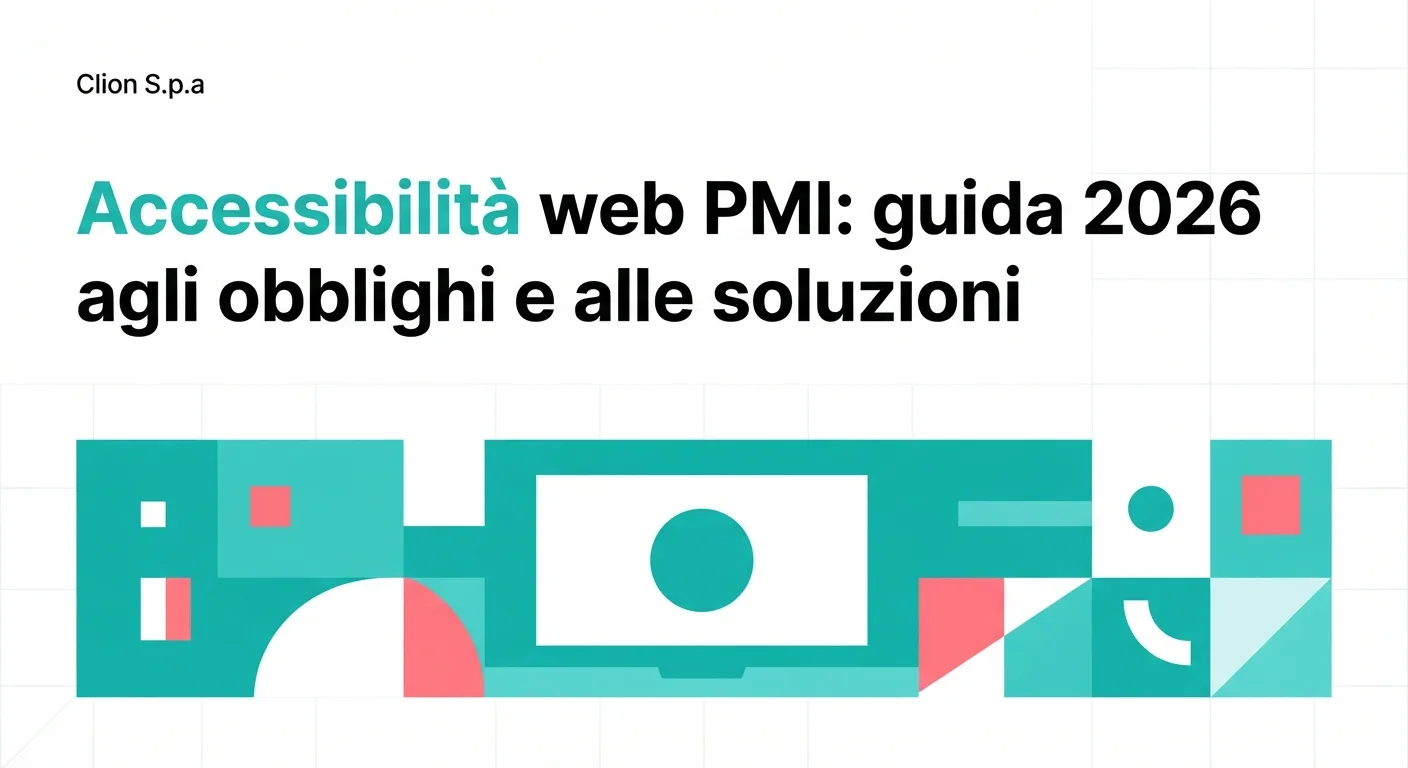 Accessibilità web PMI: guida 2026 agli obblighi e alle soluzioni